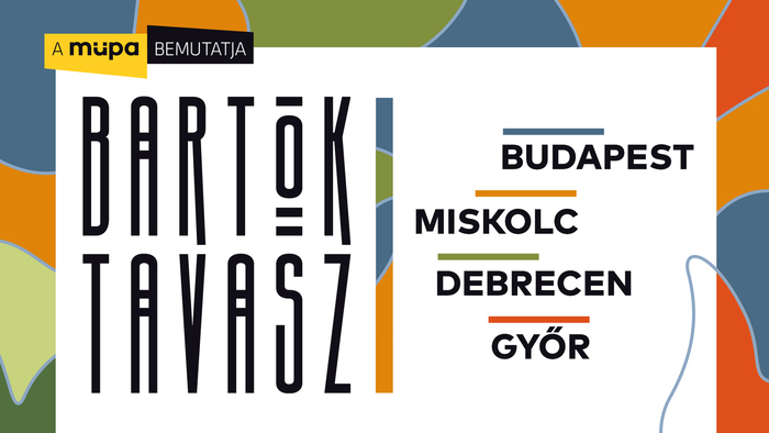 
	Indul a jegyértékesítés a Bartók Tavasz országos programjára – idén már Debrecen, Győr és Miskolc is várja a fesztiválozókat!
